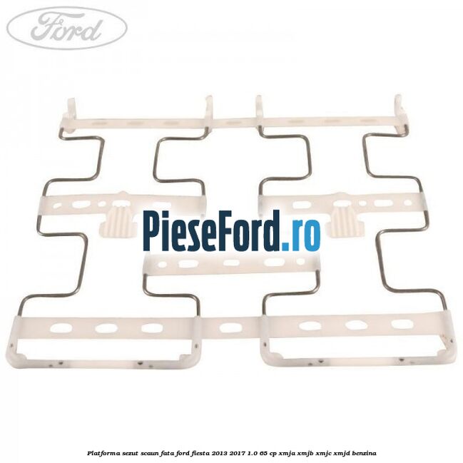 Platforma sezut scaun fata Ford Fiesta 2013-2017 1.0 65 cp XMJA, XMJB, XMJC, XMJD benzina