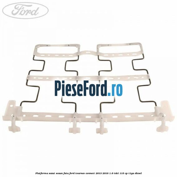 Platforma sezut scaun fata Ford Tourneo Connect 2013-2018 1.6 TDCi 115 cp T1GA diesel