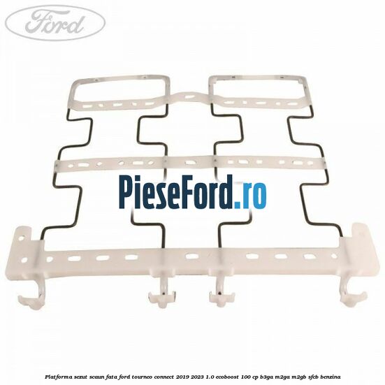 Platforma sezut scaun fata Ford Tourneo Connect 2019-2023 1.0 EcoBoost 100 cp B3GA, M2GA, M2GB, SFCB benzina