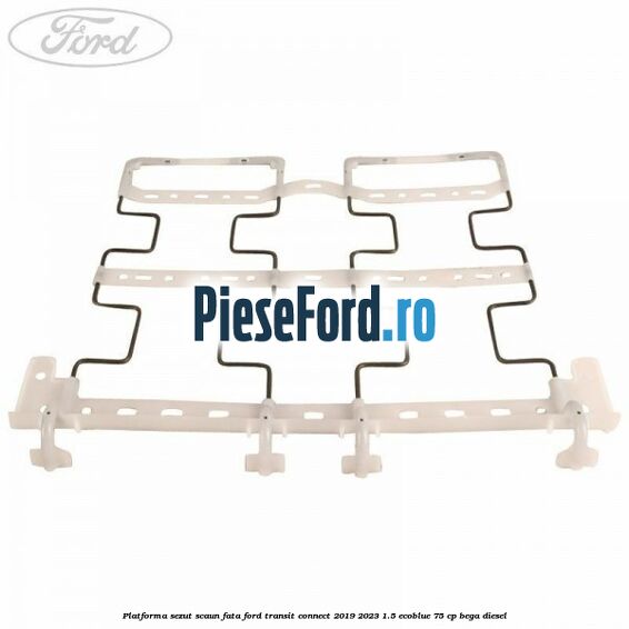Platforma sezut scaun fata Ford Transit Connect 2019-2023 1.5 EcoBlue 75 cp BEGA diesel