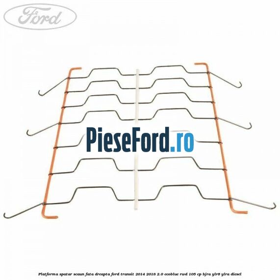 Platforma spatar scaun fata dreapta Ford Transit 2014-2018 2.0 EcoBlue RWD 105 cp BJRA, YLR6, YLRA diesel