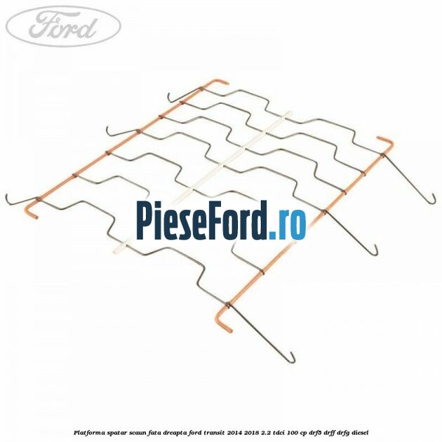 Platforma spatar scaun fata dreapta Ford Transit 2014-2018 2.2 TDCi 100 cp DRF5, DRFF, DRFG diesel