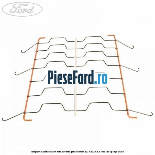 Platforma spatar scaun fata dreapta Ford Transit 2014-2018 2.2 TDCi 155 cp CVF5 diesel