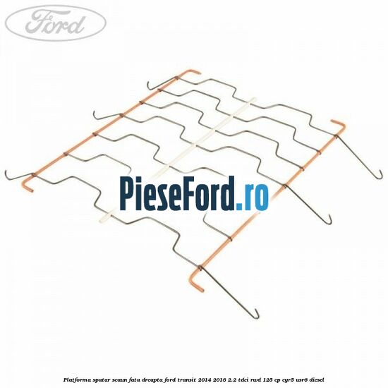 Platforma spatar scaun fata dreapta Ford Transit 2014-2018 2.2 TDCi RWD 125 cp CYR5, USR6 diesel