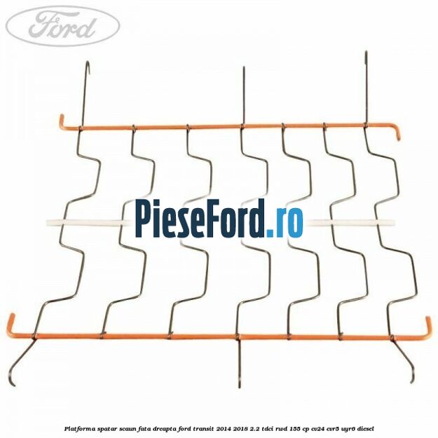 Platforma spatar scaun fata dreapta Ford Transit 2014-2018 2.2 TDCi RWD 155 cp CV24, CVR5, UYR6 diesel