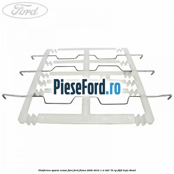 Platforma spatar scaun fata Ford Fiesta 2008-2012 1.4 TDCi 70 cp F6JD, KVJA diesel