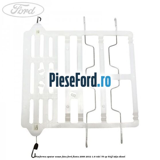 Platforma spatar scaun fata Ford Fiesta 2008-2012 1.6 TDCi 75 cp HHJF, UBJA diesel