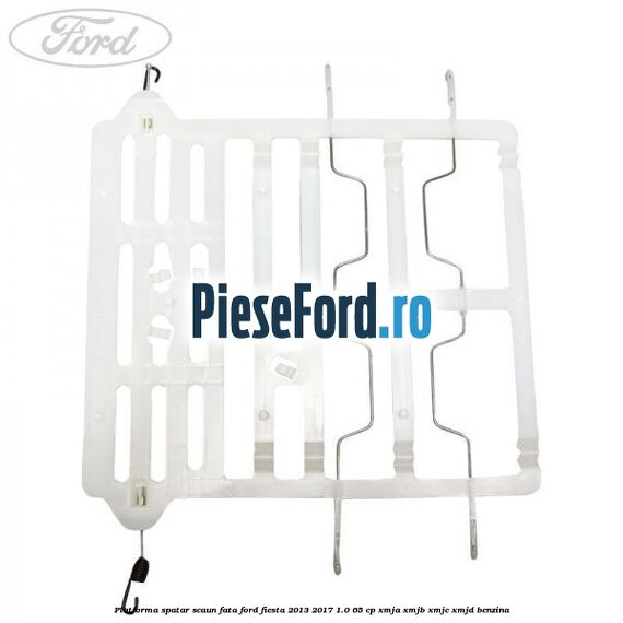 Platforma spatar scaun fata Ford Fiesta 2013-2017 1.0 65 cp XMJA, XMJB, XMJC, XMJD benzina