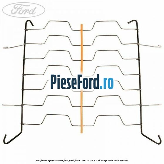 Platforma spatar scaun fata Ford Focus 2011-2014 1.6 Ti 85 cp XTDA, XTDB benzina