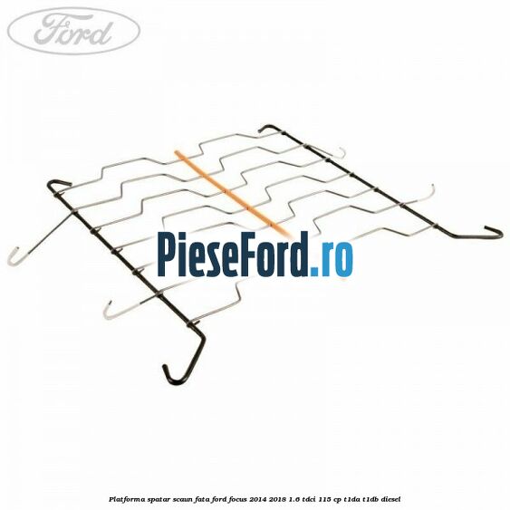 Platforma spatar scaun fata Ford Focus 2014-2018 1.6 TDCi 115 cp T1DA, T1DB diesel