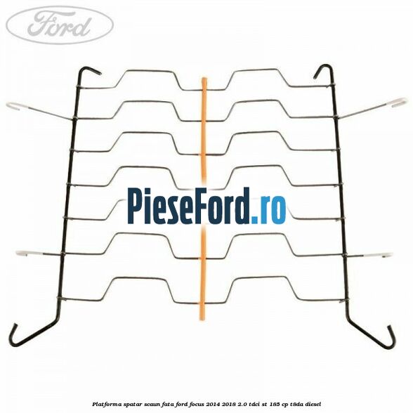 Platforma spatar scaun fata Ford Focus 2014-2018 2.0 TDCi ST 185 cp T8DA diesel