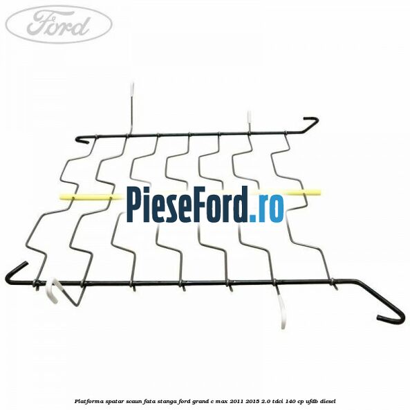 Platforma spatar scaun fata stanga Ford Grand C-Max 2011-2015 2.0 TDCi 140 cp Platforma spatar scaun fata stanga Ford Grand C-Max 2011-2015 2.0 TDCi 140 cp UFDB diesel