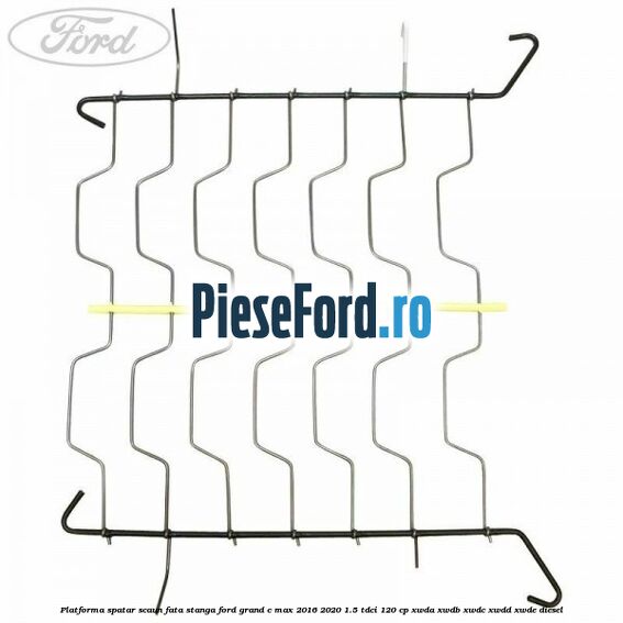 Platforma spatar scaun fata stanga Ford Grand C-Max 2016-2020 1.5 TDCi 120 cp XWDA, XWDB, XWDC, XWDD, XWDE diesel