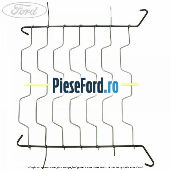 Platforma spatar scaun fata stanga Ford Grand C-Max 2016-2020 1.5 TDCi 95 cp XXDA, XXDC diesel