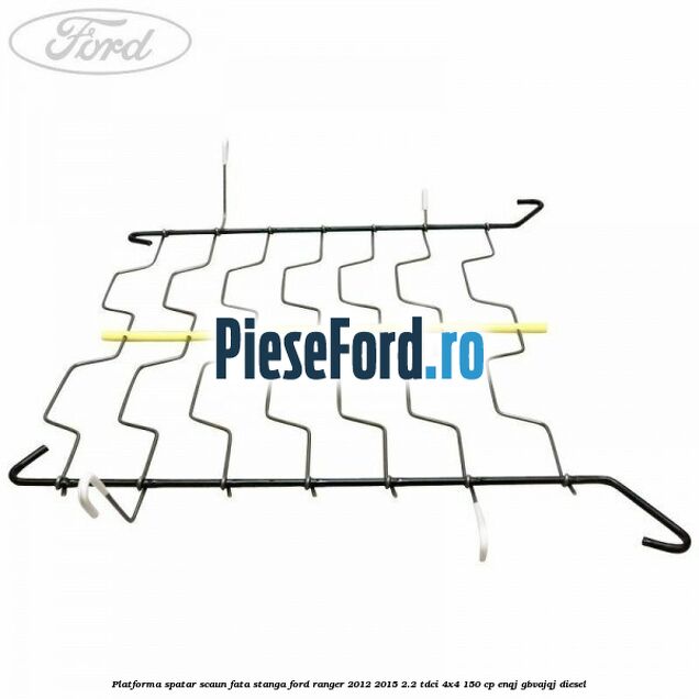 Platforma spatar scaun fata stanga Ford Ranger 2012-2015 2.2 TDCi 4x4 150 cp ENQJ, GBVAJQJ diesel