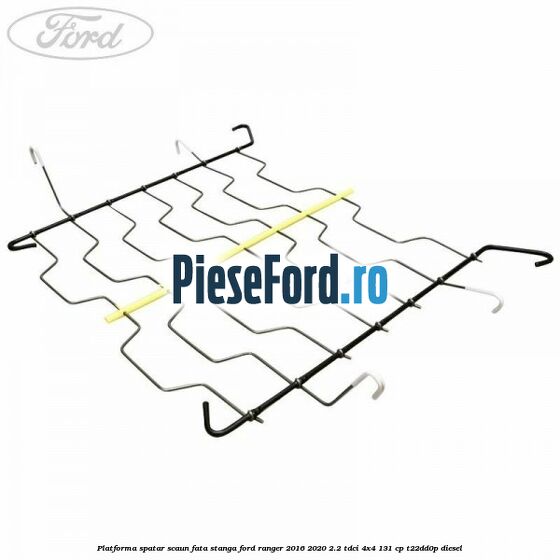Platforma spatar scaun fata stanga Ford Ranger 2016-2020 2.2 TDCi 4x4 131 cp T22DD0P diesel