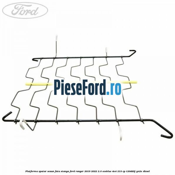 Platforma spatar scaun fata stanga Ford Ranger 2019-2022 2.0 EcoBlue 4x4 213 cp T20DD0J, YN2X diesel