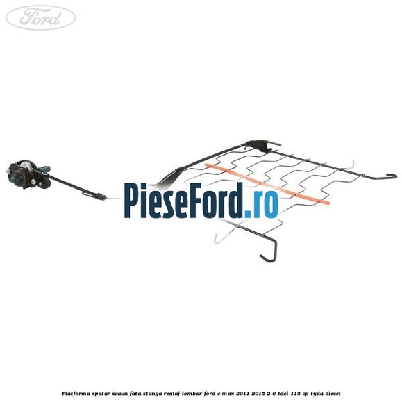 Platforma spatar scaun fata stanga reglaj lombar Ford C-Max 2011-2015 2.0 TDCi 115 cp TYDA diesel