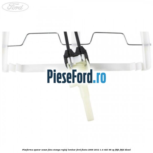 Platforma spatar scaun fata stanga reglaj lombar Ford Fiesta 2008-2012 1.4 TDCi 68 cp F6JB, F6JD diesel