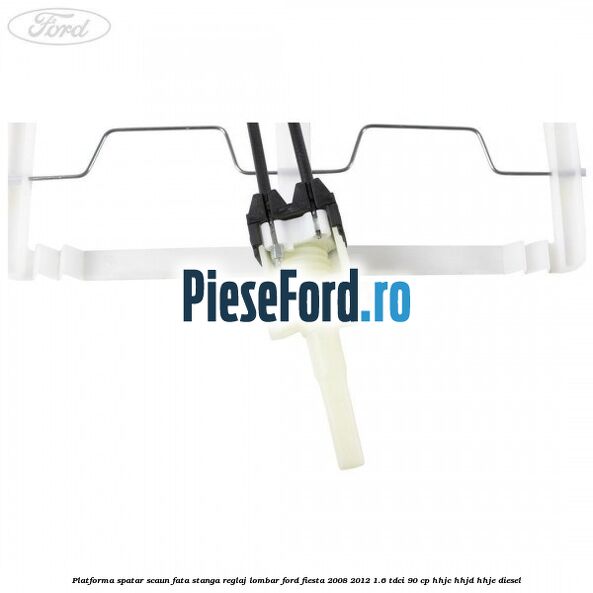 Platforma spatar scaun fata stanga reglaj lombar Ford Fiesta 2008-2012 1.6 TDCi 90 cp HHJC, HHJD, HHJE diesel