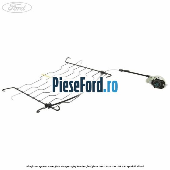 Platforma spatar scaun fata stanga reglaj lombar Ford Focus 2011-2014 2.0 TDCi 136 cp