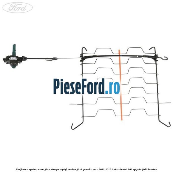 Platforma spatar scaun fata stanga reglaj lombar Ford Grand C-Max 2011-2015 1.6 EcoBoost 182 cp JTDA, JTDB benzina