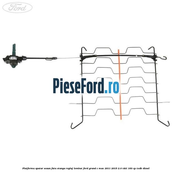 Platforma spatar scaun fata stanga reglaj lombar Ford Grand C-Max 2011-2015 2.0 TDCi 163 cp Platforma spatar scaun fata stanga reglaj lombar Ford Grand C-Max 2011-2015 2.0 TDCi 163 cp TXDB diesel