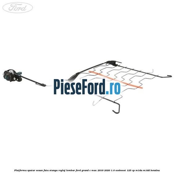 Platforma spatar scaun fata stanga reglaj lombar Ford Grand C-Max 2016-2020 1.0 EcoBoost 125 cp M1DA, M1DD benzina