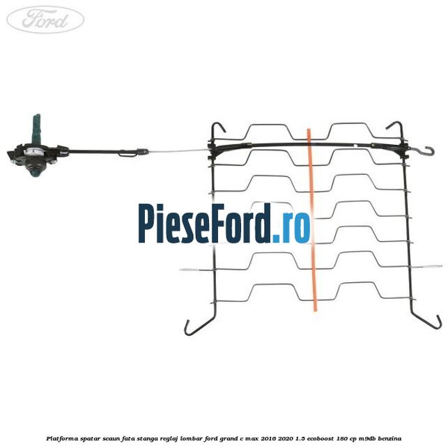 Platforma spatar scaun fata stanga reglaj lombar Ford Grand C-Max 2016-2020 1.5 EcoBoost 180 cp Platforma spatar scaun fata stanga reglaj lombar Ford Grand C-Max 2016-2020 1.5 EcoBoost 180 cp M9DB benzina