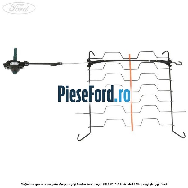 Platforma spatar scaun fata stanga reglaj lombar Ford Ranger 2012-2015 2.2 TDCi 4x4 150 cp Platforma spatar scaun fata stanga reglaj lombar Ford Ranger 2012-2015 2.2 TDCi 4x4 150 cp ENQJ, GBVAJQJ diesel