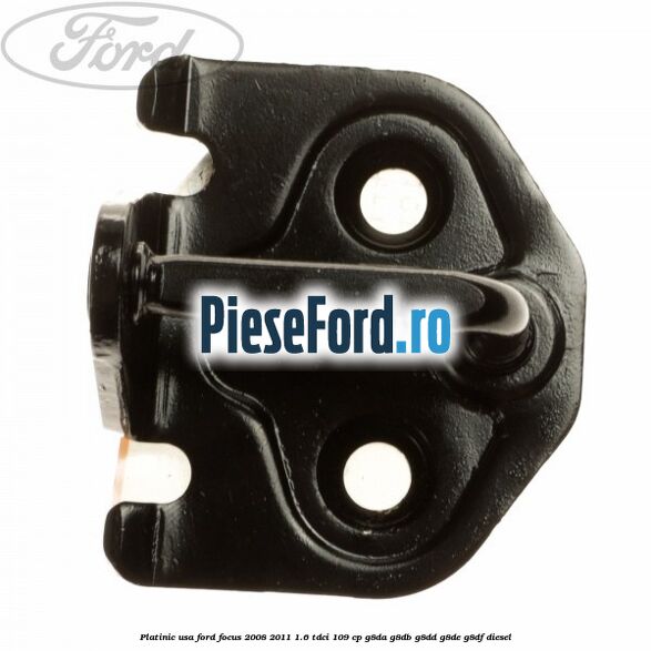 Platinic usa Ford Focus 2008-2011 1.6 TDCi 109 cp G8DA, G8DB, G8DD, G8DE, G8DF diesel