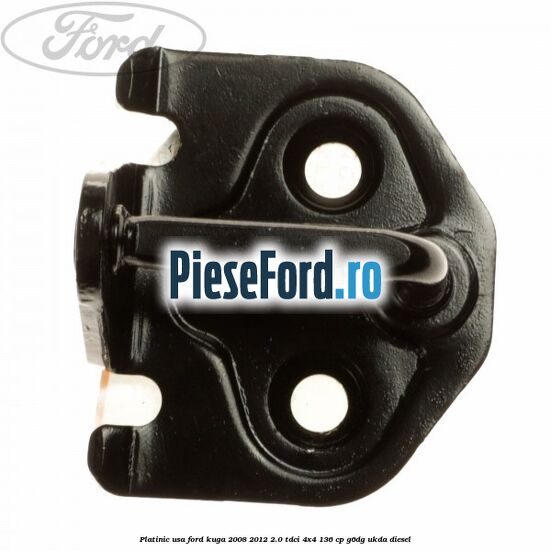 Platinic usa Ford Kuga 2008-2012 2.0 TDCi 4x4 136 cp G6DG, UKDA diesel