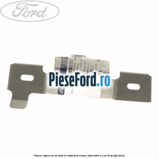 Platnic capota an 05/2002-07/2006 Ford Transit 2000-2006 2.4 TD 75 cp F4FA diesel