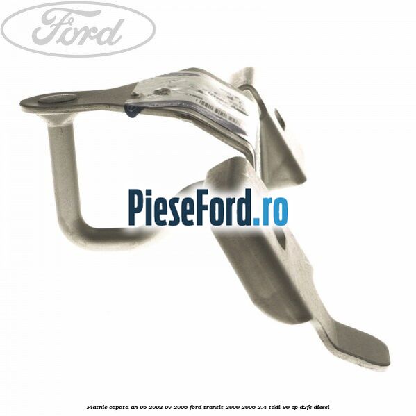 Platnic capota an 05/2002-07/2006 Ford Transit 2000-2006 2.4 TDdi 90 cp D2FE diesel
