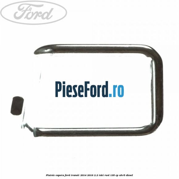 Platnic capota Ford Transit 2014-2018 2.2 TDCi RWD 135 cp Platnic capota Ford Transit 2014-2018 2.2 TDCi RWD 135 cp UHR5 diesel
