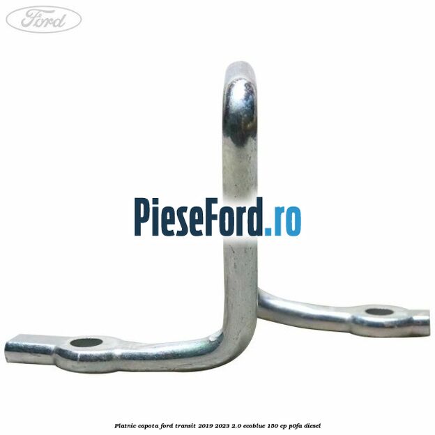 Platnic capota Ford Transit 2019-2023 2.0 EcoBlue 150 cp P0FA diesel