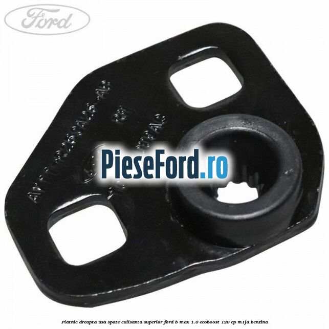 Platnic dreapta usa spate culisanta superior Ford B-Max 1.0 EcoBoost 120 cp M1JA benzina