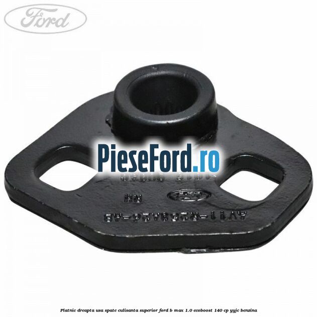 Platnic dreapta usa spate culisanta superior Ford B-Max 1.0 EcoBoost 140 cp YYJC benzina