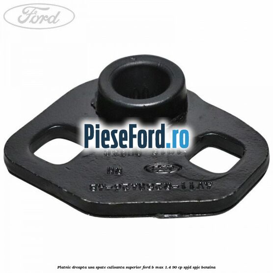 Platnic dreapta usa spate culisanta superior Ford B-Max 1.4 90 cp SPJD, SPJE benzina