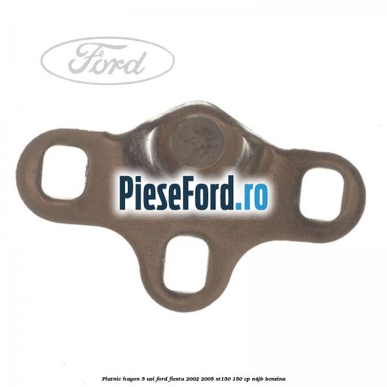Platnic hayon 5 usi Ford Fiesta 2002-2005 ST150 150 cp N4JB benzina