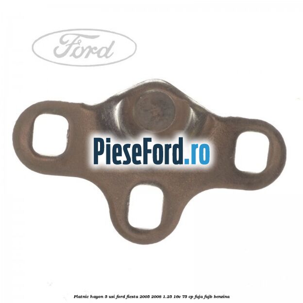 Platnic hayon 5 usi Ford Fiesta 2005-2008 1.25 16V 75 cp