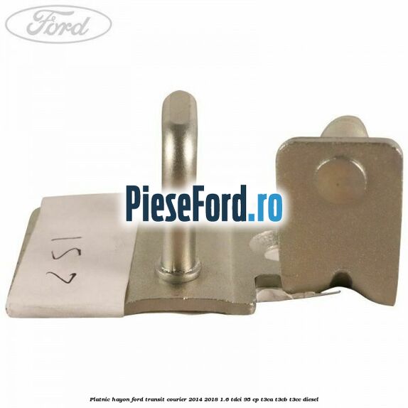 Platnic hayon Ford Transit Courier 2014-2018 1.6 TDCi 95 cp T3CA, T3CB, T3CC diesel