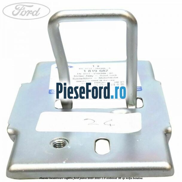 Platnic incuietoare capota Ford Puma 2020-2023 1.0 EcoBoost 95 cp Platnic incuietoare capota Ford Puma 2020-2023 1.0 EcoBoost 95 cp M0JA benzina