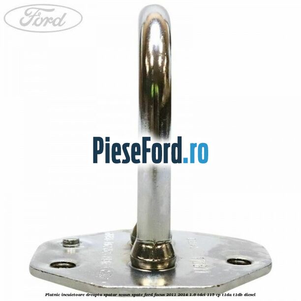 Platnic incuietoare dreapta spatar scaun spate Ford Focus 2011-2014 1.6 TDCi 115 cp T1DA, T1DB diesel