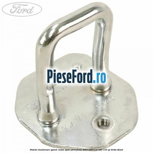 Platnic incuietoare spatar scaun spate Ford Focus 2004-2007 1.8 TDCi 115 cp KKDA diesel