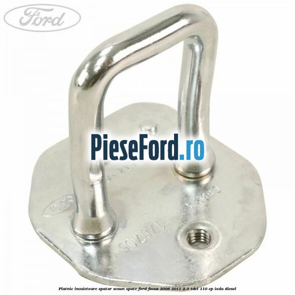 Platnic incuietoare spatar scaun spate Ford Focus 2008-2011 2.0 TDCi 110 cp IXDA diesel