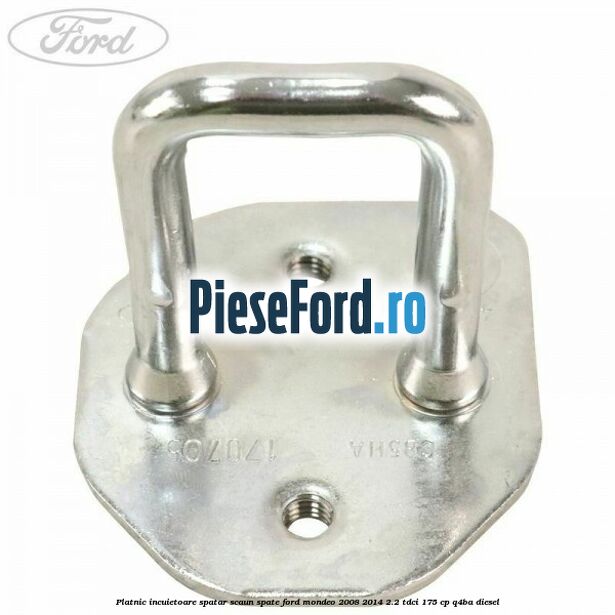 Platnic incuietoare spatar scaun spate Ford Mondeo 2008-2014 2.2 TDCi 175 cp Q4BA diesel