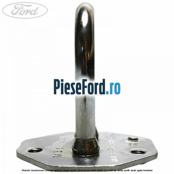 Platnic incuietoare stanga spatar scaun spate Ford Focus 2004-2007 2.0 145 cp Platnic incuietoare stanga spatar scaun spate Ford Focus 2004-2007 2.0 145 cp AODA, AODB, AODE, SYDA benzina