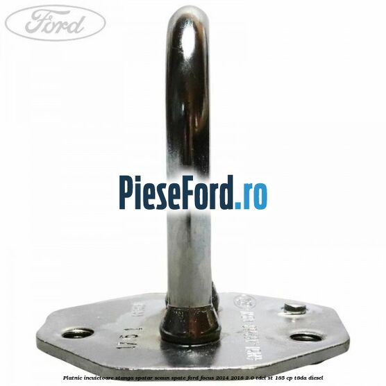 Platnic incuietoare stanga spatar scaun spate Ford Focus 2014-2018 2.0 TDCi ST 185 cp T8DA diesel