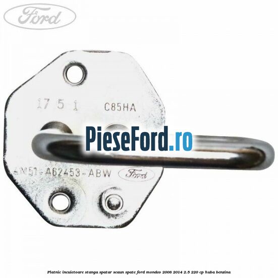 Platnic incuietoare stanga spatar scaun spate Ford Mondeo 2008-2014 2.5 220 cp HUBA benzina